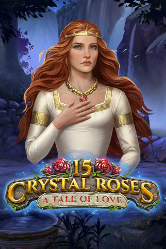 15 Crystal Roses: A Tale of Love ига на фантики | MaxBet без риска