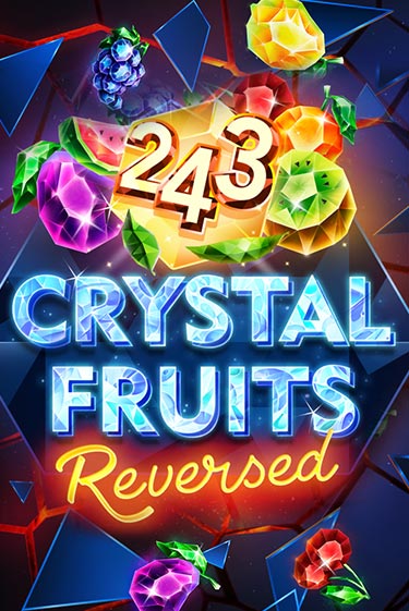 243 Crystal Fruits Reversed ига на фантики | MaxBet без риска