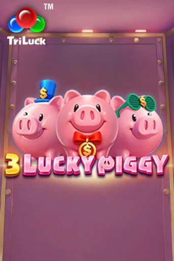 3 LUCKY PIGGY ига на фантики | MaxBet без риска