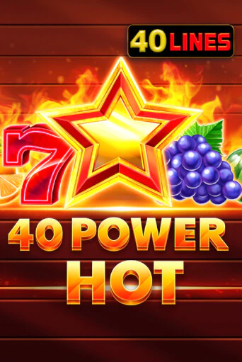 40 Power Hot ига на фантики | MaxBet без риска