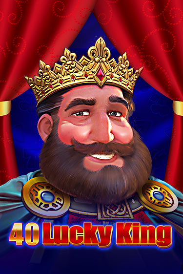 40 Lucky King ига на фантики | MaxBet без риска