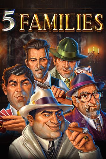 5 Families ига на фантики | MaxBet без риска