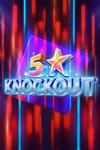 5 Star Knockout ига на фантики | MaxBet без риска
