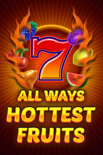 All Ways Hottest Fruits ига на фантики | MaxBet без риска