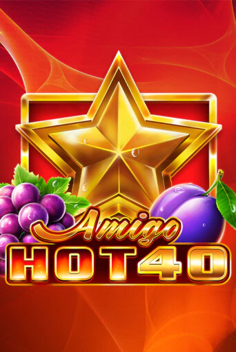 Amigo Hot 40 ига на фантики | MaxBet без риска