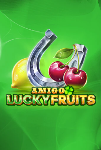 Amigo Lucky Fruits ига на фантики | MaxBet без риска
