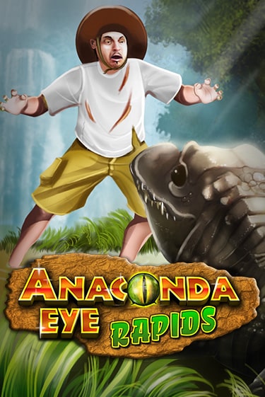 Anaconda Eye Rapids ига на фантики | MaxBet без риска