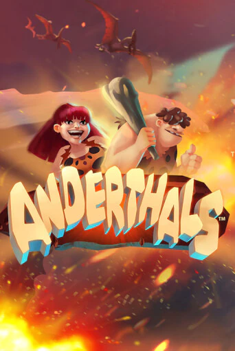 Anderthals ига на фантики | MaxBet без риска
