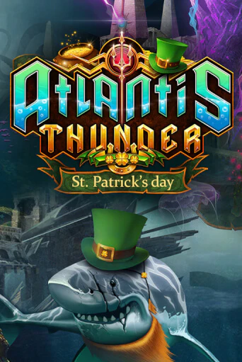 Atlantis Thunder St Patrick's Edition ига на фантики | MaxBet без риска