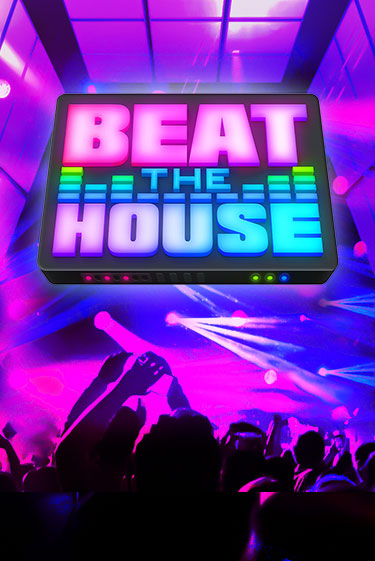 Beat The House ига на фантики | MaxBet без риска