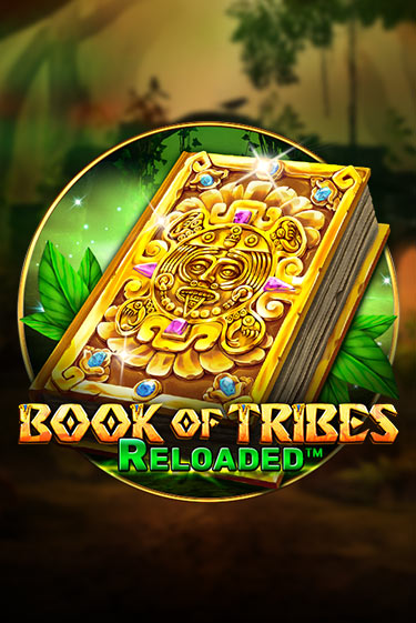 Book Of Tribes Reloaded ига на фантики | MaxBet без риска