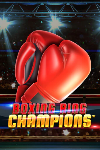 Boxing Ring Champions ига на фантики | MaxBet без риска