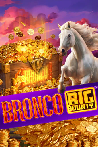 Bronco Big Bounty™ ига на фантики | MaxBet без риска