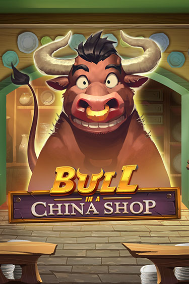 Bull in China Shop ига на фантики | MaxBet без риска
