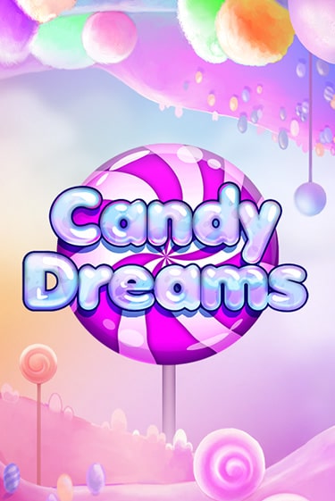 Candy Dreams ига на фантики | MaxBet без риска