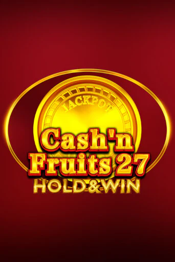 Cash'n Fruits 27 Hold And Win ига на фантики | MaxBet без риска