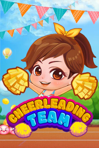 Cheerleading Team ига на фантики | MaxBet без риска