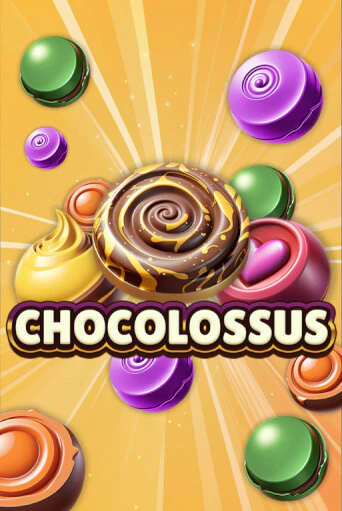 Chocolossus ига на фантики | MaxBet без риска