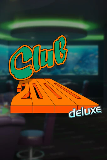 Club 2000 Deluxe ига на фантики | MaxBet без риска