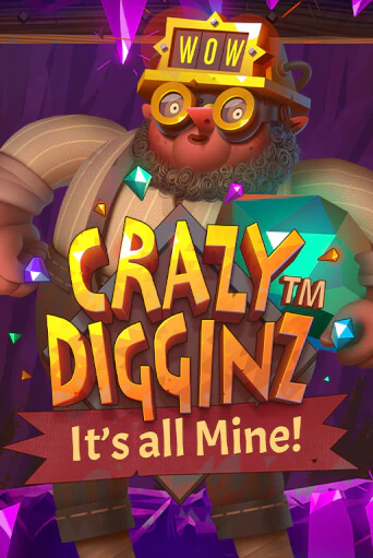 Crazy Digginz - It's all Mine! ига на фантики | MaxBet без риска