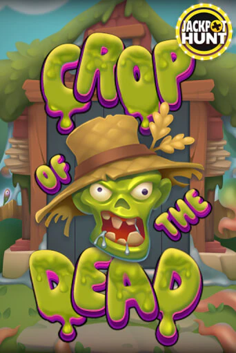Crop of the Dead ига на фантики | MaxBet без риска