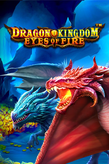 Dragon Kingdom - Eyes of Fire ига на фантики | MaxBet без риска