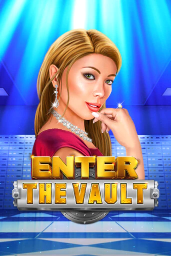 Enter the Vault ига на фантики | MaxBet без риска