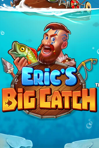 Eric’s Big Catch™ ига на фантики | MaxBet без риска