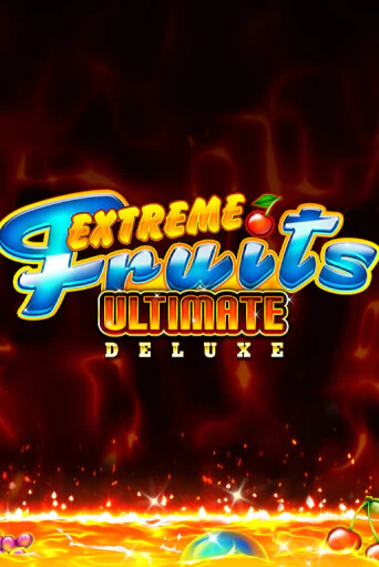 Extreme Fruits Ultimate Deluxe ига на фантики | MaxBet без риска
