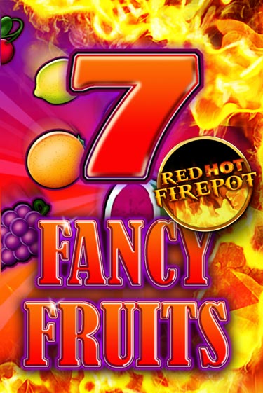 Fancy Fruits Red Hot Firepot ига на фантики | MaxBet без риска