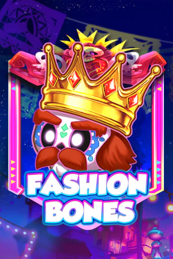 Fashion Bones ига на фантики | MaxBet без риска