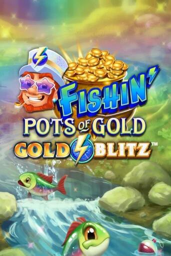 Fishin' Pots of Gold™: Gold Blitz™ ига на фантики | MaxBet без риска