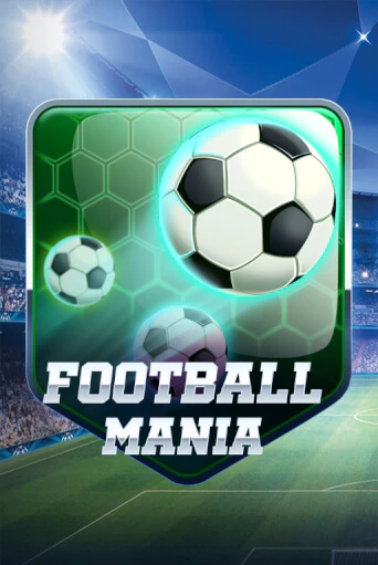 Football Mania ига на фантики | MaxBet без риска