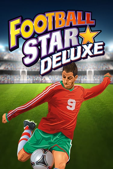 Football Star Deluxe ига на фантики | MaxBet без риска