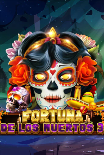 Fortuna De Los Muertos 3 ига на фантики | MaxBet без риска