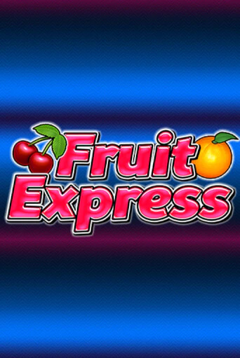 Fruit Express ига на фантики | MaxBet без риска