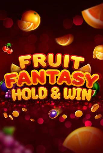 Fruit Fantasy Hold&Win ига на фантики | MaxBet без риска