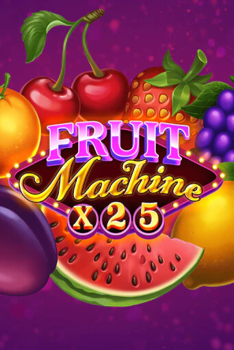 Fruit Machine x25 ига на фантики | MaxBet без риска