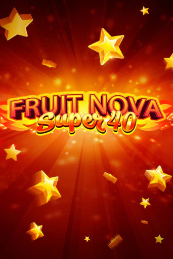 Fruit Super Nova 40 ига на фантики | MaxBet без риска