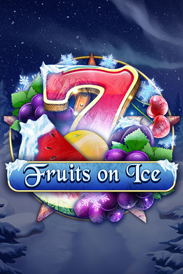 Fruits on Ice ига на фантики | MaxBet без риска