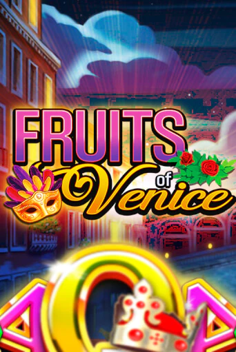 Fruits of Venice ига на фантики | MaxBet без риска