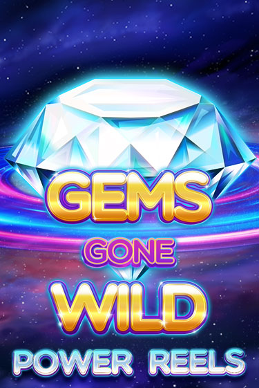 Gems Gone Wild Power Reels ига на фантики | MaxBet без риска