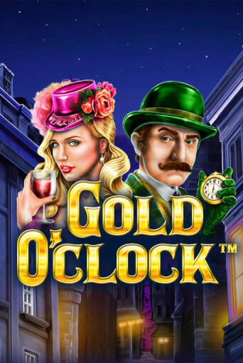 Gold O'Clock ига на фантики | MaxBet без риска