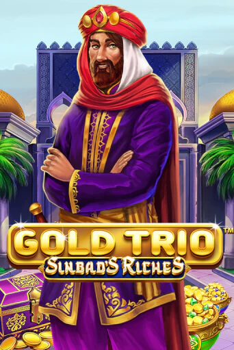 Gold Trio: Sinbad's Riches ига на фантики | MaxBet без риска