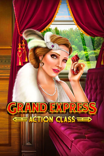 Grand Express Action Class ига на фантики | MaxBet без риска