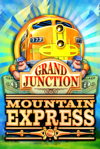 Grand Junction : Mountain Express ига на фантики | MaxBet без риска