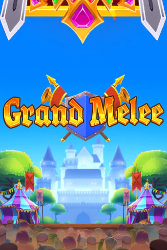 Grand Melee ига на фантики | MaxBet без риска