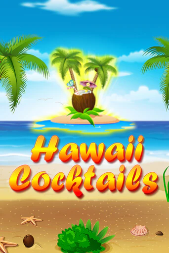 Hawaii Cocktails ига на фантики | MaxBet без риска