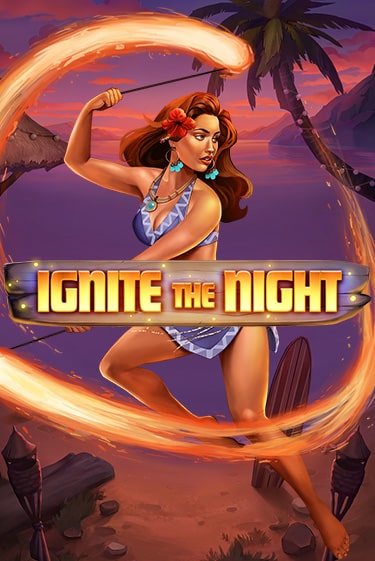 Ignite the Night ига на фантики | MaxBet без риска