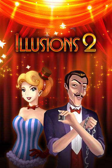 Illusions 2 ига на фантики | MaxBet без риска